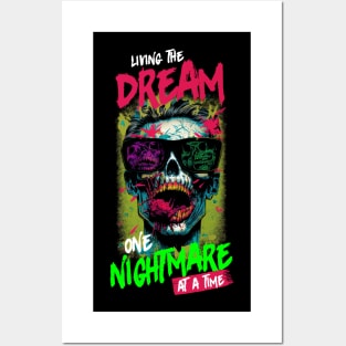 Living the Dream one Nightmare at a Time Posters and Art